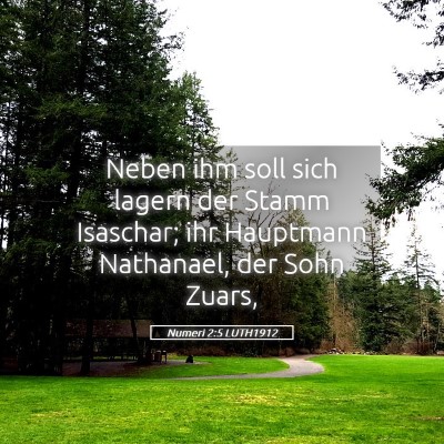 Picture 05 - Numeri 2:5 LUTH1912 - Neben ihm soll sich lagern der Stamm Isaschar; - Bible Verse Picture