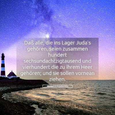Picture 05 - Numeri 2:9 LUTH1912 - Daß alle, die ins Lager Juda's gehören, seien - Bible Verse Picture