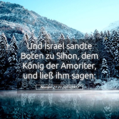 Picture 05 - Numeri 21:21 LUTH1912 - Und Israel sandte Boten zu Sihon, dem König der - Bible Verse Picture
