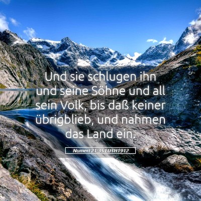 Picture 05 - Numeri 21:35 LUTH1912 - Und sie schlugen ihn und seine Söhne und all - Bible Verse Picture