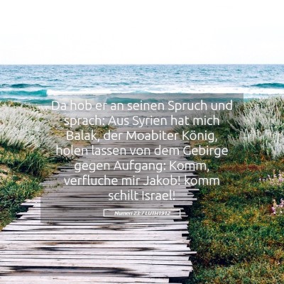 Picture 05 - Numeri 23:7 LUTH1912 - Da hob er an seinen Spruch und sprach: Aus Syrien - Bible Verse Picture