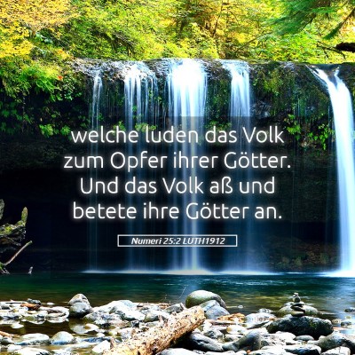 Picture 05 - Numeri 25:2 LUTH1912 - welche luden das Volk zum Opfer ihrer Götter. - Bible Verse Picture