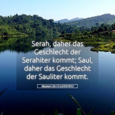 Picture 05 - Numeri 26:13 LUTH1912 - Serah, daher das Geschlecht der Serahiter kommt; - Bible Verse Picture