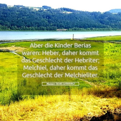 Picture 05 - Numeri 26:45 LUTH1912 - Aber die Kinder Berias waren: Heber, daher kommt - Bible Verse Picture