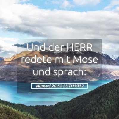 Picture 05 - Numeri 26:52 LUTH1912 - Und der HERR redete mit Mose und - Bible Verse Picture