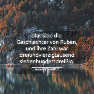 Picture 05 - Numeri 26:7 LUTH1912 - Das sind die Geschlechter von Ruben, und ihre - Bible Verse Picture