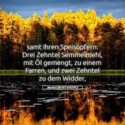 Picture 05 - Numeri 28:20 LUTH1912 - samt ihren Speisopfern: Drei Zehntel Semmelmehl, - Bible Verse Picture
