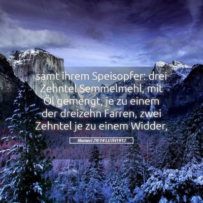 Picture 05 - Numeri 29:14 LUTH1912 - samt ihrem Speisopfer: drei Zehntel Semmelmehl, - Bible Verse Picture
