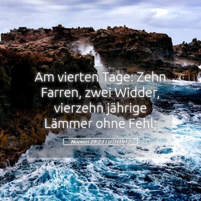 Picture 05 - Numeri 29:23 LUTH1912 - Am vierten Tage: Zehn Farren, zwei Widder, - Bible Verse Picture