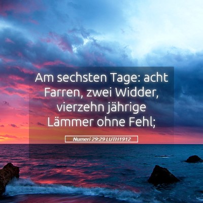 Picture 05 - Numeri 29:29 LUTH1912 - Am sechsten Tage: acht Farren, zwei Widder, - Bible Verse Picture