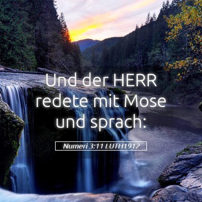 Picture 05 - Numeri 3:11 LUTH1912 - Und der HERR redete mit Mose und - Bible Verse Picture