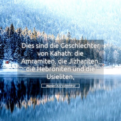 Picture 05 - Numeri 3:27 LUTH1912 - Dies sind die Geschlechter von Kahath: die - Bible Verse Picture