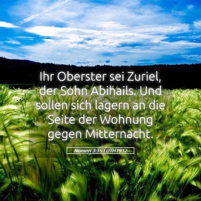 Picture 05 - Numeri 3:35 LUTH1912 - Ihr Oberster sei Zuriel, der Sohn Abihails. Und - Bible Verse Picture