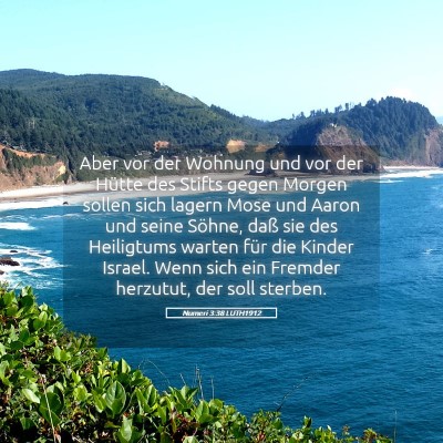 Picture 05 - Numeri 3:38 LUTH1912 - Aber vor der Wohnung und vor der Hütte des - Bible Verse Picture
