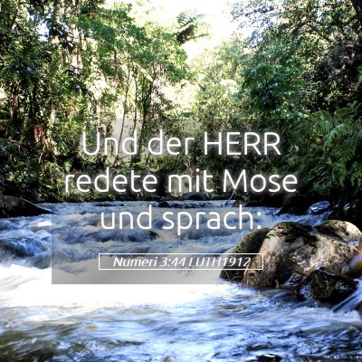 Picture 05 - Numeri 3:44 LUTH1912 - Und der HERR redete mit Mose und - Bible Verse Picture