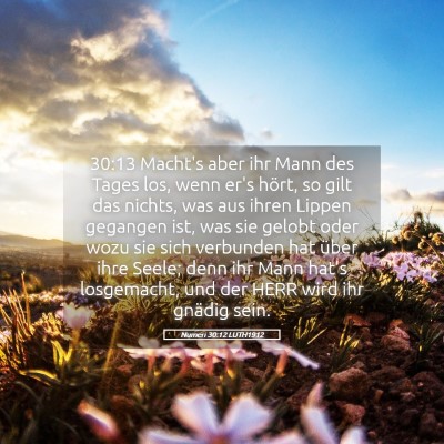 Picture 05 - Numeri 30:12 LUTH1912 - 30:13 Macht's aber ihr Mann des Tages los, wenn - Bible Verse Picture
