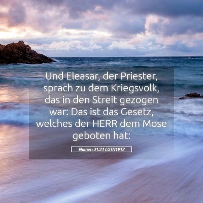 Picture 05 - Numeri 31:21 LUTH1912 - Und Eleasar, der Priester, sprach zu dem - Bible Verse Picture