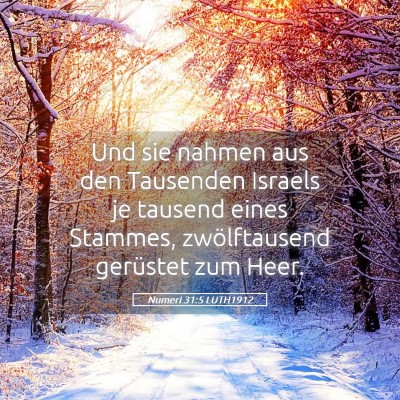 Picture 05 - Numeri 31:5 LUTH1912 - Und sie nahmen aus den Tausenden Israels je - Bible Verse Picture