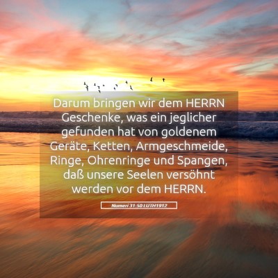Picture 05 - Numeri 31:50 LUTH1912 - Darum bringen wir dem HERRN Geschenke, was ein - Bible Verse Picture