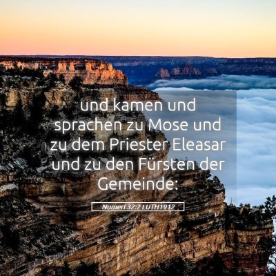 Picture 05 - Numeri 32:2 LUTH1912 - und kamen und sprachen zu Mose und zu dem - Bible Verse Picture