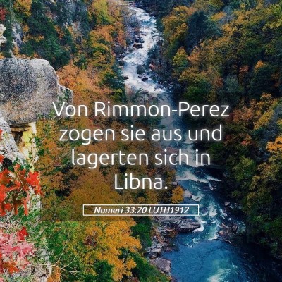 Picture 05 - Numeri 33:20 LUTH1912 - Von Rimmon-Perez zogen sie aus und lagerten sich - Bible Verse Picture