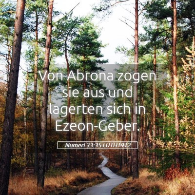 Picture 05 - Numeri 33:35 LUTH1912 - Von Abrona zogen sie aus und lagerten sich in - Bible Verse Picture