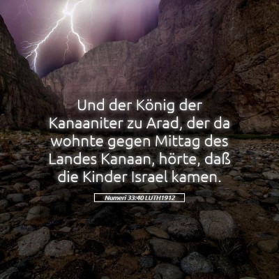 Picture 05 - Numeri 33:40 LUTH1912 - Und der König der Kanaaniter zu Arad, der da - Bible Verse Picture