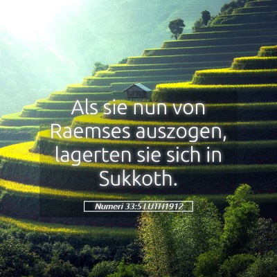 Picture 05 - Numeri 33:5 LUTH1912 - Als sie nun von Raemses auszogen, lagerten sie - Bible Verse Picture
