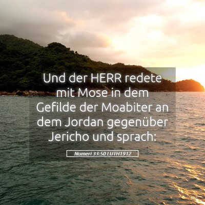 Picture 05 - Numeri 33:50 LUTH1912 - Und der HERR redete mit Mose in dem Gefilde der - Bible Verse Picture