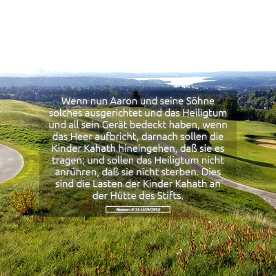 Picture 05 - Numeri 4:15 LUTH1912 - Wenn nun Aaron und seine Söhne solches - Bible Verse Picture