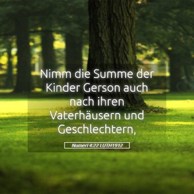 Picture 05 - Numeri 4:22 LUTH1912 - Nimm die Summe der Kinder Gerson auch nach ihren - Bible Verse Picture
