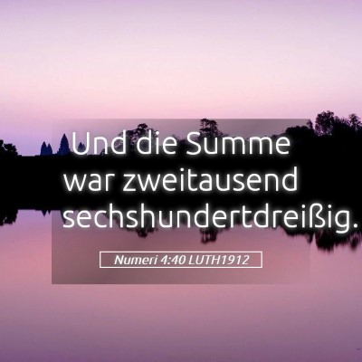 Picture 05 - Numeri 4:40 LUTH1912 - Und die Summe war zweitausend - Bible Verse Picture