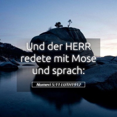 Picture 05 - Numeri 5:11 LUTH1912 - Und der HERR redete mit Mose und - Bible Verse Picture