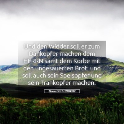 Picture 05 - Numeri 6:17 LUTH1912 - Und den Widder soll er zum Dankopfer machen dem - Bible Verse Picture