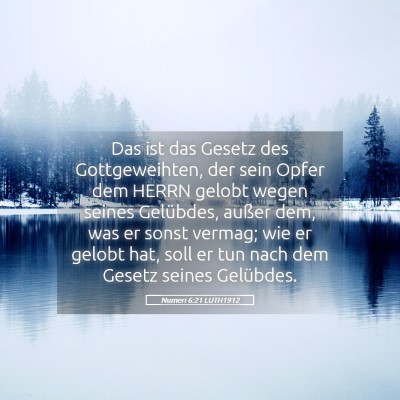 Picture 05 - Numeri 6:21 LUTH1912 - Das ist das Gesetz des Gottgeweihten, der sein - Bible Verse Picture