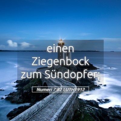 Picture 05 - Numeri 7:82 LUTH1912 - einen Ziegenbock zum - Bible Verse Picture