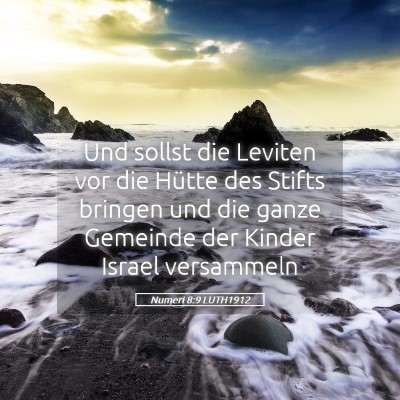 Picture 05 - Numeri 8:9 LUTH1912 - Und sollst die Leviten vor die Hütte des Stifts - Bible Verse Picture