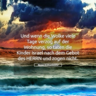 Picture 05 - Numeri 9:19 LUTH1912 - Und wenn die Wolke viele Tage verzog auf der - Bible Verse Picture