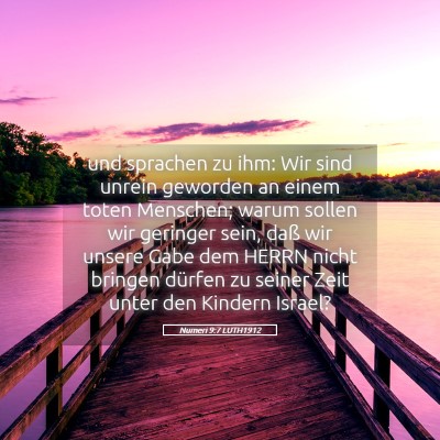 Picture 05 - Numeri 9:7 LUTH1912 - und sprachen zu ihm: Wir sind unrein geworden an - Bible Verse Picture