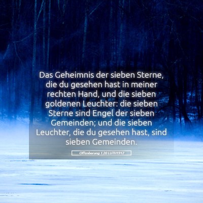 Picture 05 - Offenbarung 1:20 LUTH1912 - Das Geheimnis der sieben Sterne, die du gesehen - Bible Verse Picture