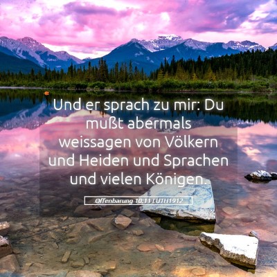 Picture 05 - Offenbarung 10:11 LUTH1912 - Und er sprach zu mir: Du mußt abermals weissagen - Bible Verse Picture