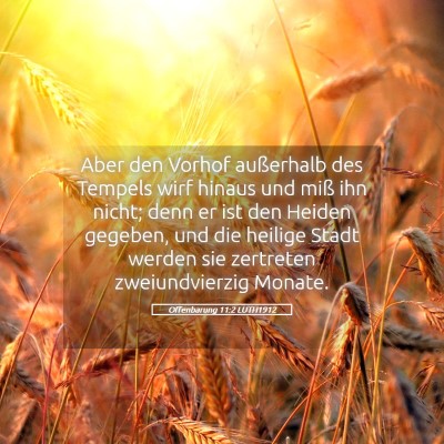 Picture 05 - Offenbarung 11:2 LUTH1912 - Aber den Vorhof außerhalb des Tempels wirf - Bible Verse Picture