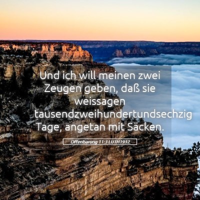 Picture 05 - Offenbarung 11:3 LUTH1912 - Und ich will meinen zwei Zeugen geben, daß sie - Bible Verse Picture