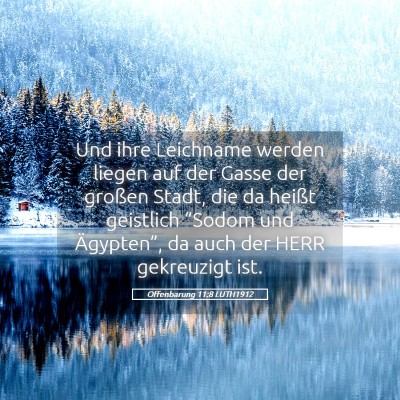Picture 05 - Offenbarung 11:8 LUTH1912 - Und ihre Leichname werden liegen auf der Gasse - Bible Verse Picture