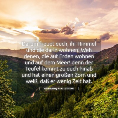 Picture 05 - Offenbarung 12:12 LUTH1912 - Darum freuet euch, ihr Himmel und die darin - Bible Verse Picture