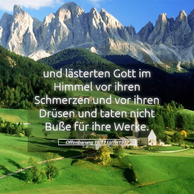 Picture 05 - Offenbarung 16:11 LUTH1912 - und lästerten Gott im Himmel vor ihren Schmerzen - Bible Verse Picture