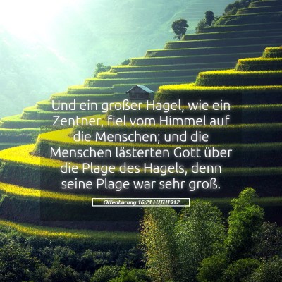 Picture 05 - Offenbarung 16:21 LUTH1912 - Und ein großer Hagel, wie ein Zentner, fiel vom - Bible Verse Picture