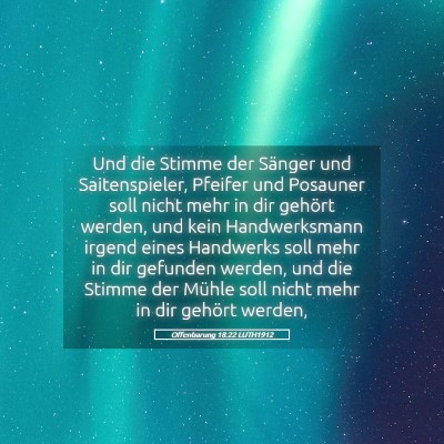 Picture 05 - Offenbarung 18:22 LUTH1912 - Und die Stimme der Sänger und Saitenspieler, - Bible Verse Picture