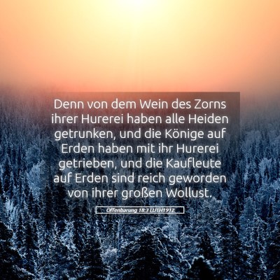 Picture 05 - Offenbarung 18:3 LUTH1912 - Denn von dem Wein des Zorns ihrer Hurerei haben - Bible Verse Picture
