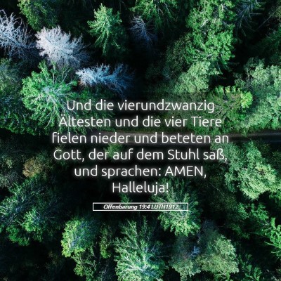 Picture 05 - Offenbarung 19:4 LUTH1912 - Und die vierundzwanzig Ältesten und die vier - Bible Verse Picture